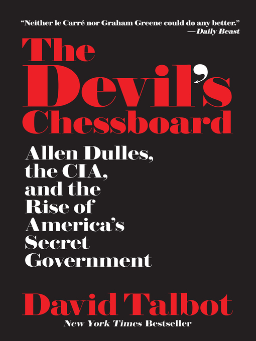 Title details for The Devil's Chessboard by David Talbot - Available